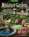 Miniatura Ogrody: Projektować i tworzyć miniaturowe ogrody bajki, talerze ogrody, terrarium i więcej-indoors i out